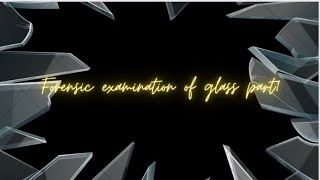 forensic examination of glass