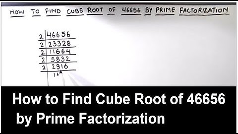 How to Find Cube Root of 46656 by Prime Factorization / 46656 cube root / Prime Factors of 46656