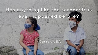 Has anything like the coronavirus ever happened before?