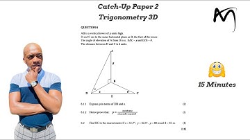 Trigonometry 3D | Catch-Up Paper 2  Grade 12 Mathematics | Sept 2021
