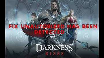 Fix Unautorized Has Been Detected : Darkness Rises