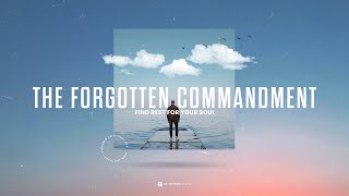 The Forgotten Commandment