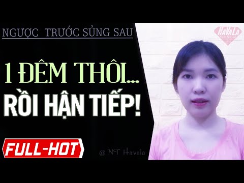 Video [Full Nguoc] 1 Đêm Thôi, Rồi Hận Tiếp - Truyện ngôn... - youtube