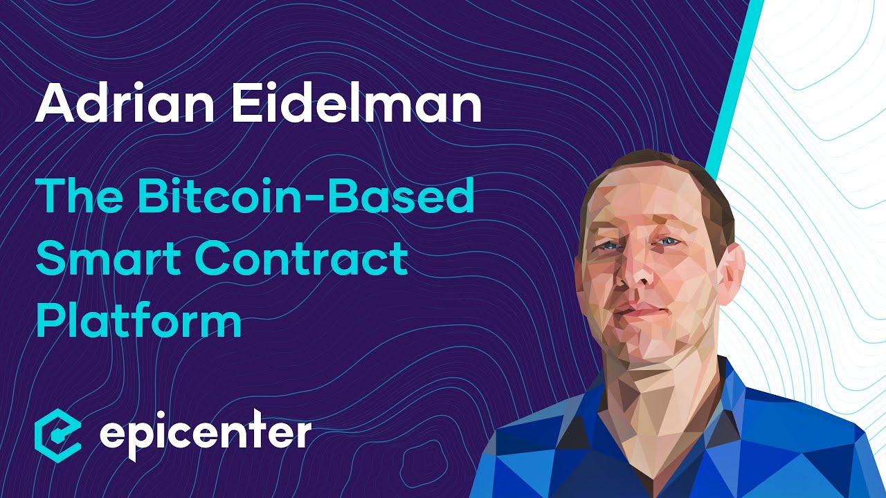 Adrian Eidelman: RSK – The Bitcoin-Based Smart Contract Platform #B006