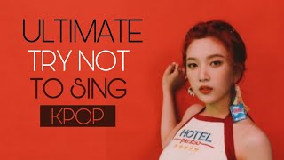 ULTIMATE KPOP TRY NOT TO SING CHALLENGE | POPULAR SONG EDITION