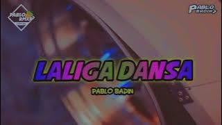 DANSA LALIGA REMIX Pablo badin 2023