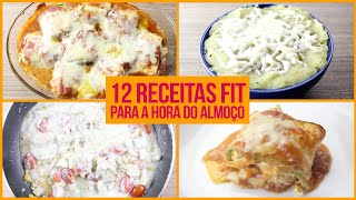 12 RECEITAS FIT FÁCEIS PARA A HORA DO ALMOÇO! | Deliciosas, Rápidas e Saudáveis!
