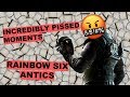 INCREDIBLY PISSED MOMENTS - Rainbow Six Antics