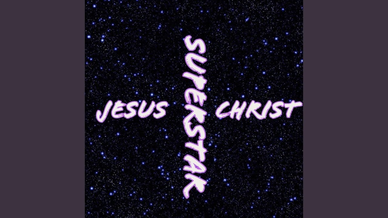 Jesus Christ Superstar - YouTube Music