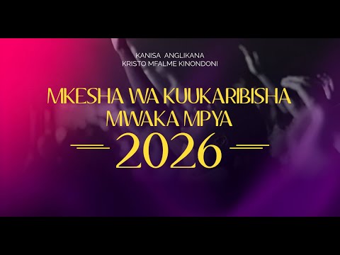 MKESHA WA KUUKARIBISHA MWAKA MPYA 2026 31 12 2025 