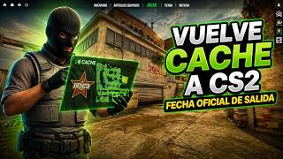 ¡¡ÚLTIMA HORA VUELVE CACHE A CS2 - VALVE ACTÚA PORFÍN!!🔥👑