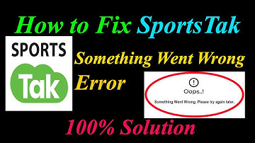 How to Fix SportsTak  Oops - Something Went Wrong Error in Android & Ios - Please Try Again Later