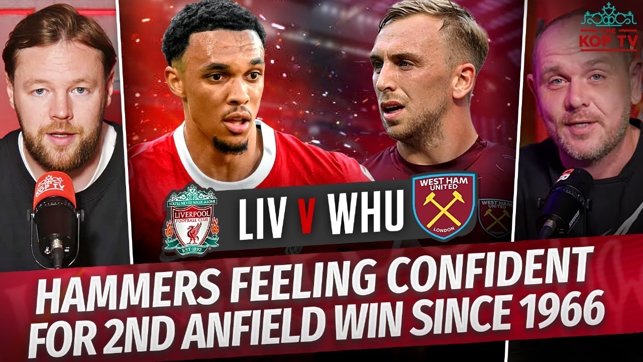 Liverpool v West Ham Hammers Feeling Confident Match Preview feat Nicky WESTHAMFANTV