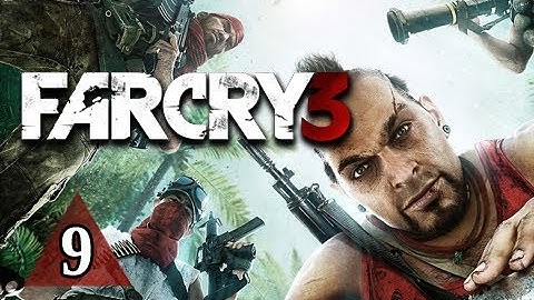 Far Cry 3 Walkthrough - Part 9 Playing the Spoiler Let