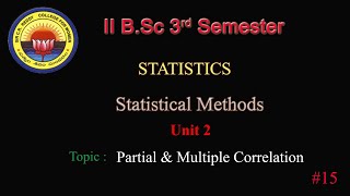 15. II BSc 3rd Sem - STATISTICS - STATISTICAL METHODS - Unit 2 - Partial & Multiple Correlation