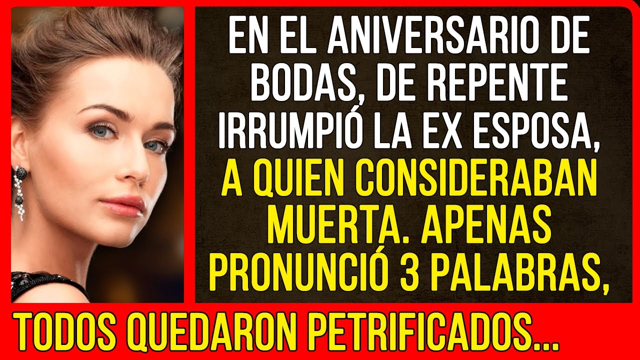 En el aniversario de bodas, de repente apareció la ex esposa, apenas pronunció 3 palabras...