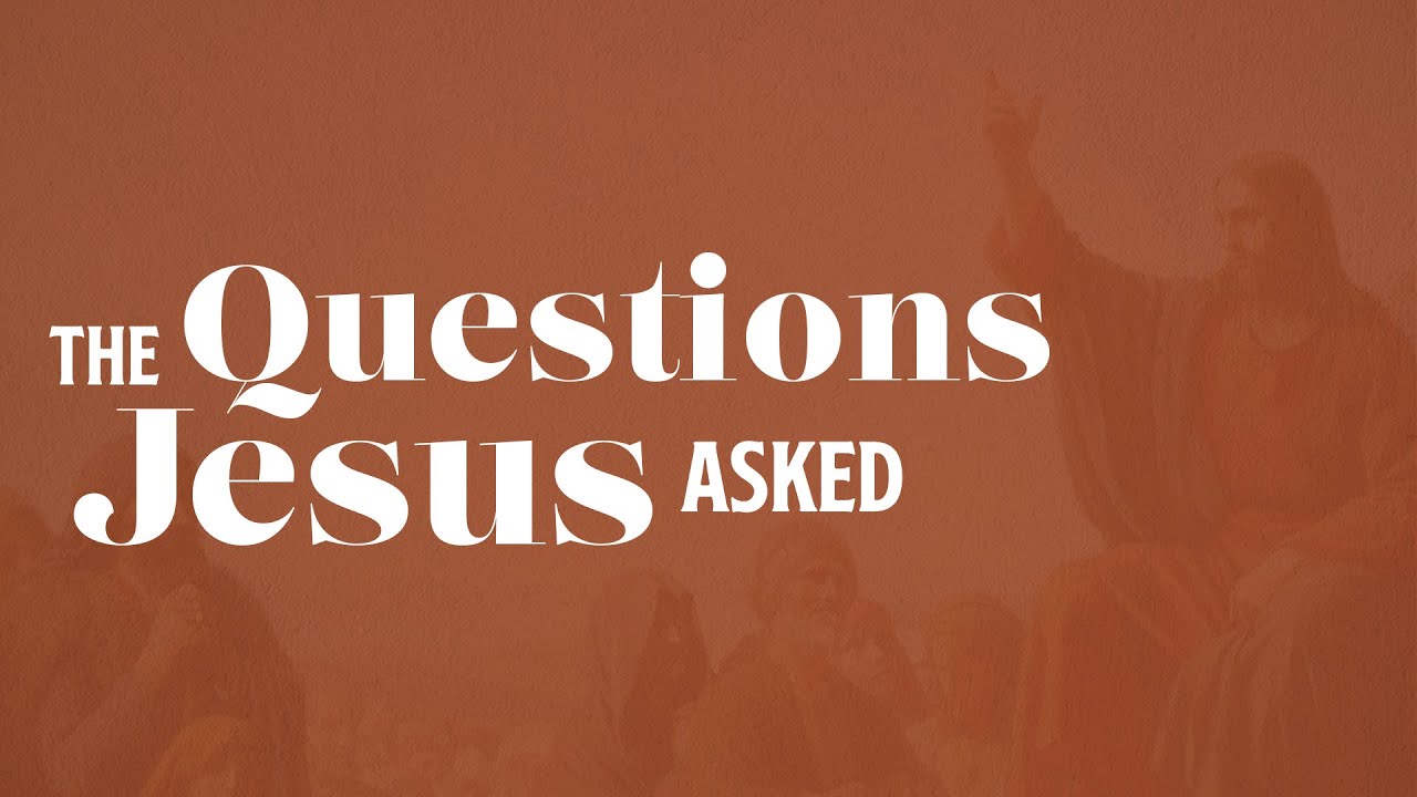 Why Are You So Afraid? (The Questions Jesus Asked - Pt 1)