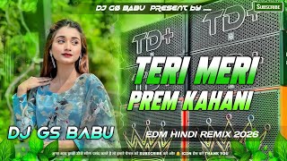 Teri Meri Prem Kahani Hai Muskil Dj Song  Dj Vibration Song Hindi Old  Dj Gana 2026  Edm Remix