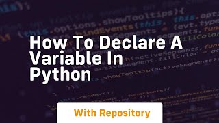 How to declare a variable in python