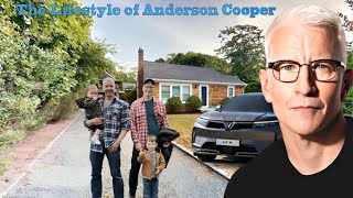 The Lifestyle of Anderson Cooper Partner Houses Age 57 Cars Net Worth