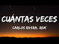 Carlos Rivera, Reik - Cuántas Veces (Letra\Lyrics)