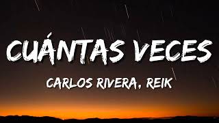 Carlos Rivera, Reik - Cuántas Veces (Letra\\\\Lyrics)