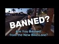 Banned using Bike Lanes?