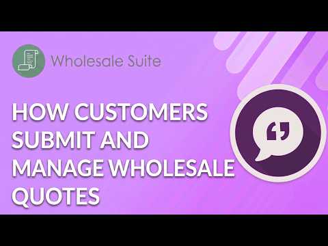How Customers Submit and Manage Wholesale Quotes thumbnail