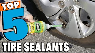 Best Tire Sealant Reviews 2024 | Best Budget Tire Sealants (Buying Guide)