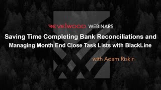Saving Time Completing Bank Reconciliations and Managing Month End Close Task Lists with BlackLine
