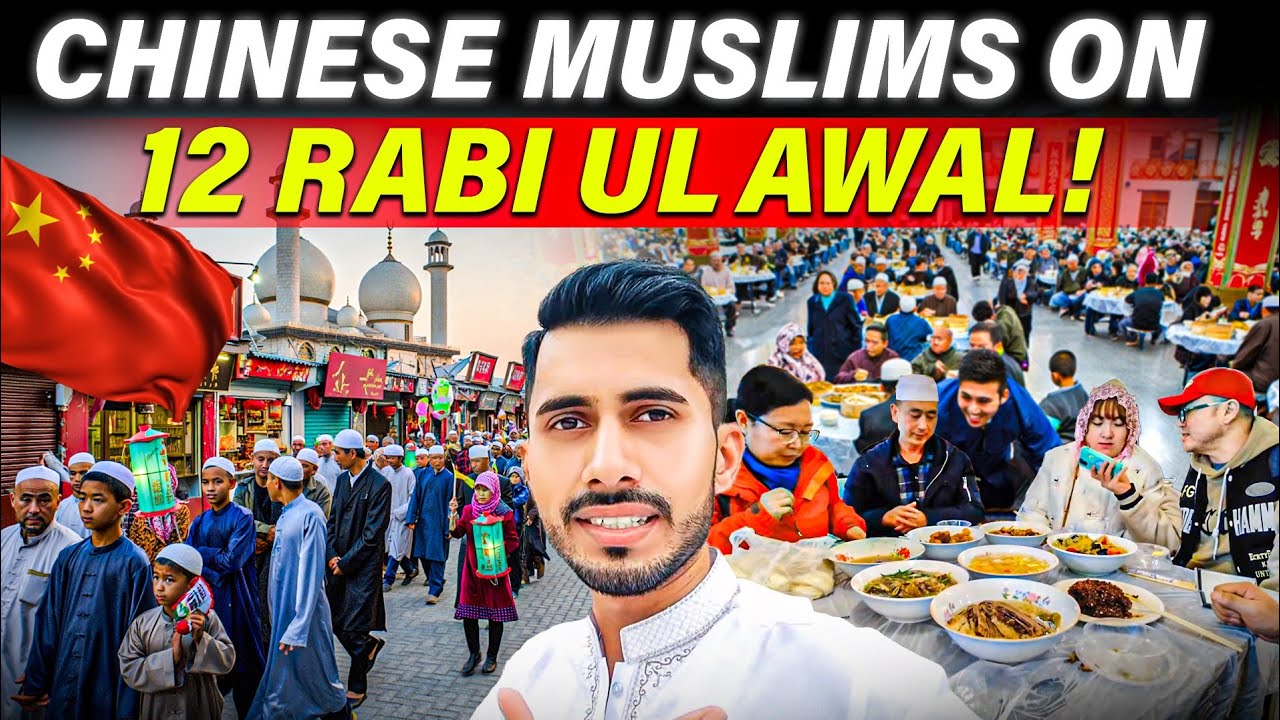 CELEBRATION OF 12 RABI UL AWAL IN CHINA | MUSLIMS CULTURE 2025