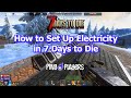How to Set Up Electricity in 7 Days to Die (Quick Tutorial)