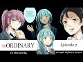 Unordinary dubbed  episode 7