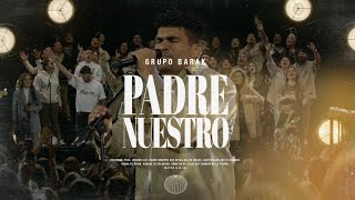 Barak  Padre Nuestro (Video Oficial 4K)