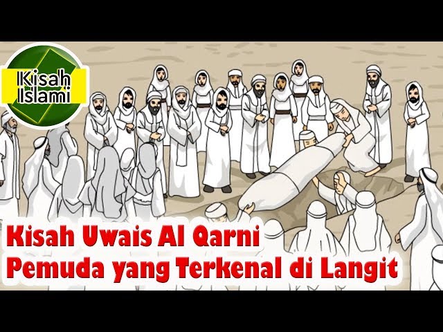 Uwais Al Qarni Pemuda yang Terkenal di Langit - Kisah Islami Channel class=