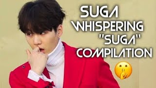 SUGA WHISPERING HIS NAME IN SONGS COMPILATION
