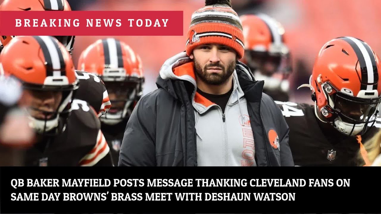 QB Baker Mayfield posts message thanking Cleveland fans on same ...