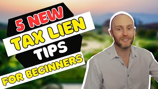 5 New Tax Lien Tips For Beginners