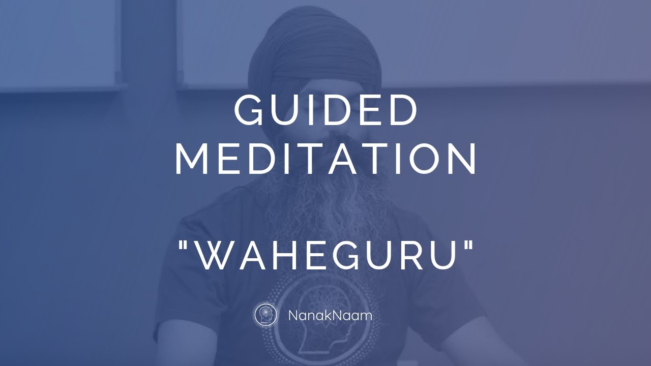 Waheguru Simran Jaap Meditation - Guided Meditation Chanting