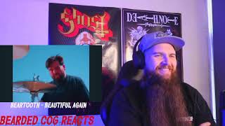 Beartooth - Beautiful Again (Bearded Cog Reacts)