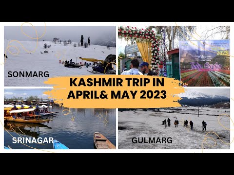 Kashmir Trip in April & May 2023 | Snowfall in Gulmarg Sonmarg Pahalgam in April 2023