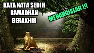 KATA KATA SEDIH MENJELANG RAMADHAN BERAKHIR