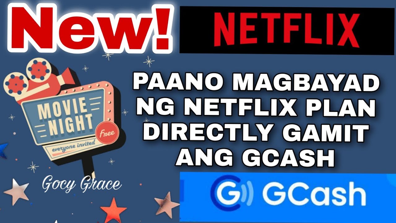 Download PAANO MAGBAYAD NG NETFLIX PLAN DIRECTLY GAMIT ANG GCASH | GOCY GRACE MOVIE NIGHT