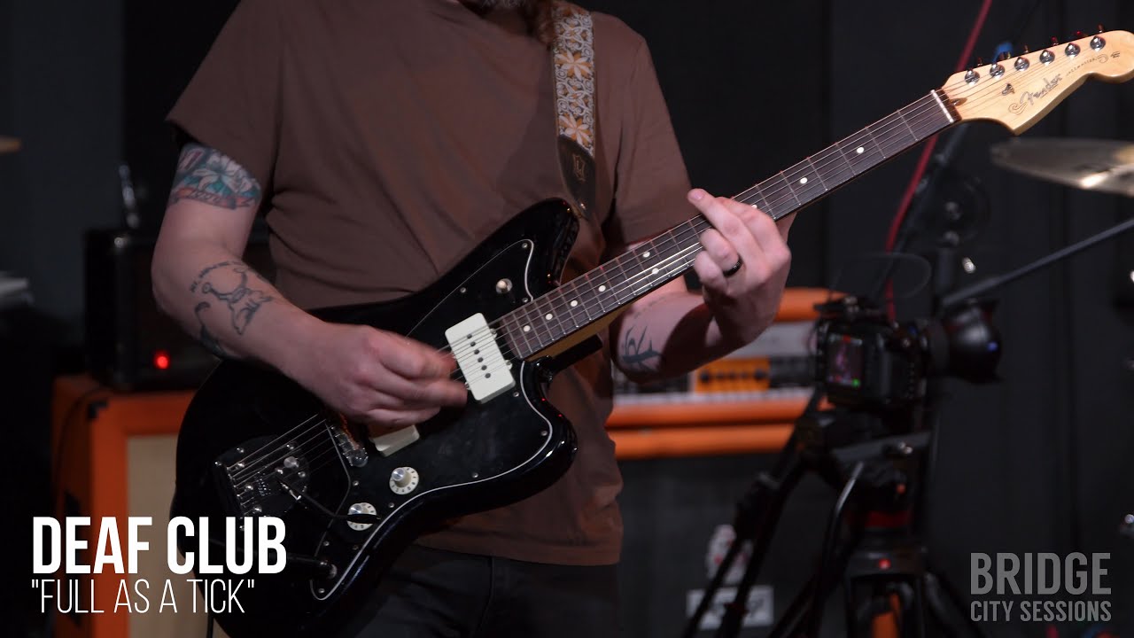 DEAF CLUB - "Full As A Tick" - BRIDGE CITY SESSIONS