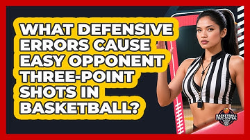 What Defensive Errors Cause Easy Opponent Three-point Shots In Basketball?