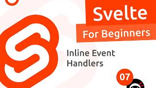 Svelte Tutorial for Beginners #7 - Inline Event Handlers
