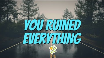 YOU RUINED EVERYTHING/OFFICIAL MUSIC VIDEO /Lyrics/Audio/Music