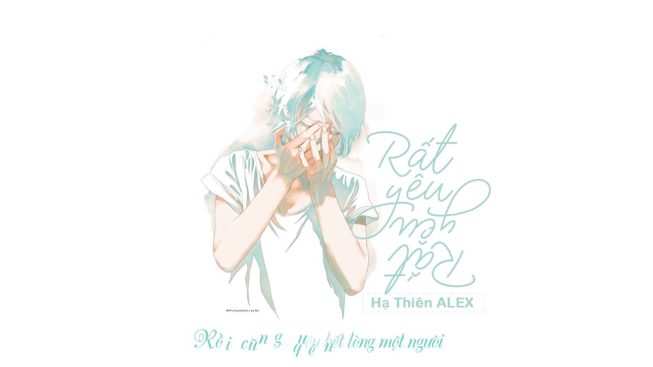 [Vietsub] Rất Yêu Rất Yêu - Hạ Thiên Alex | 很愛很愛的 - 夏天Alex
