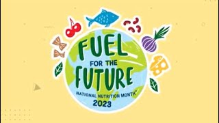 National Nutrition Month® 2023: Fuel for the Future