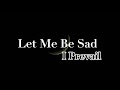 Let Me Be Sad - I Prevail (Lyrics)